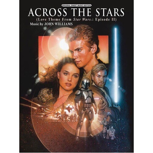 Across The Stars (From Attack Of The Clones) Single Sheet