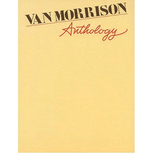 Van Morrison Anthology Songbook - Piano, Vocal & Guitar, 144 Pages