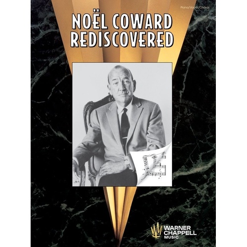 Noel Coward Rediscovered Songbook for Piano, Vocal & Guitar - 44 Songs, 244 Pages