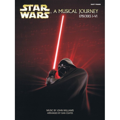 Star Wars A Musical Journey Easy Piano Sheet Music (Episodes I - VI)