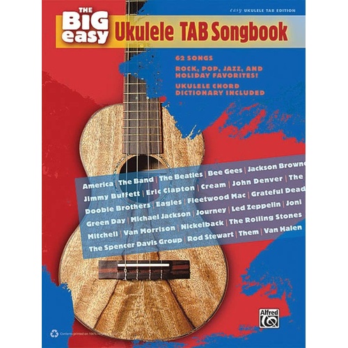 Big Easy Ukulele Tab Songbook by Hal Leonard - 62 Songs for Ukulele, Melody Line, Lyrics & Chords, 216 Pages, Various Artists