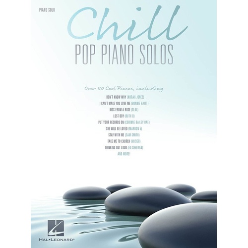 Chill Pop Piano Solos - 30 Arrangements for Piano Solo, Includes Hits from Adele, Ed Sheeran, Billie Eilish & More, 112 Pages, Hal Leonard