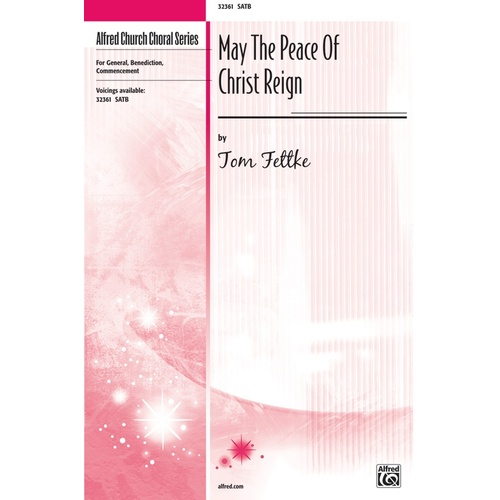May The Peace Of Christ Reign SATB