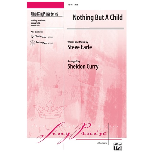 Nothing But A Child SATB