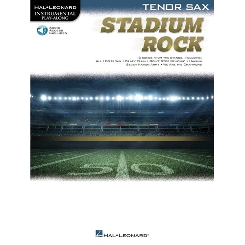 Stadium Rock for Tenor Sax - Instrumental Play-Along Book with Online Audio Access, 13 Songs, Hal Leonard