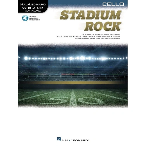 Stadium Rock for Cello - 13 Songs with Demonstration Tracks, Hal Leonard, 16 Pages, Instrumental Play-Along Series
