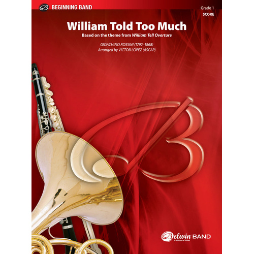 William Told Too Much Concert Band Sheet Music by Victor López
