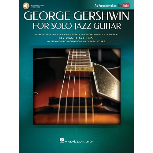 George Gershwin for Solo Jazz Guitar - 15 Classics Arranged in Standard Notation & TAB