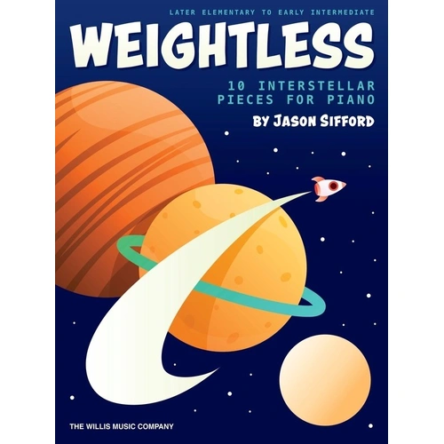 Sifford - Weightless: 10 Interstellar Pieces for Easy Piano