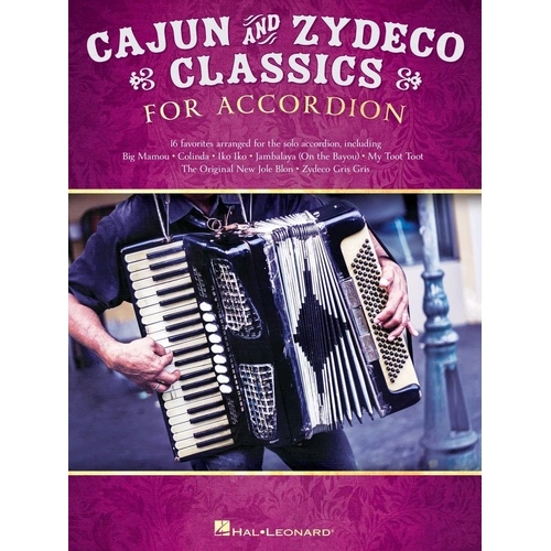 Cajun and Zydeco Classics for Accordion by Hal Leonard, 80 Pages, 16 Favorites Arranged for Solo Accordion