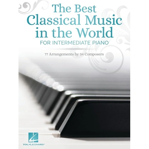 Best Classical Music in the World for Intermediate Piano - Hal Leonard, 272 Pages