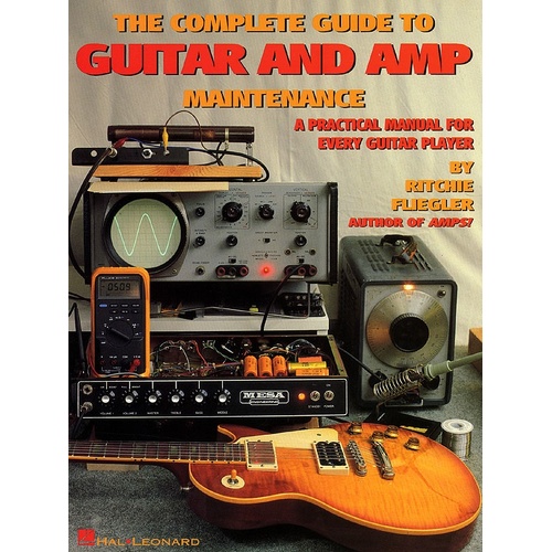 Complete Guide To Guitar And Amp Maintenance (Softcover Book)