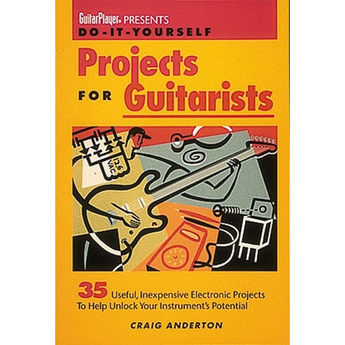Do It Yourself Project For Guitarists (Softcover Book)