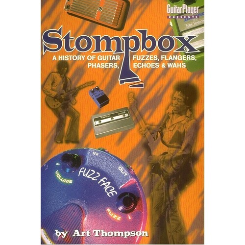 Stompbox History Of Guitar Effects 