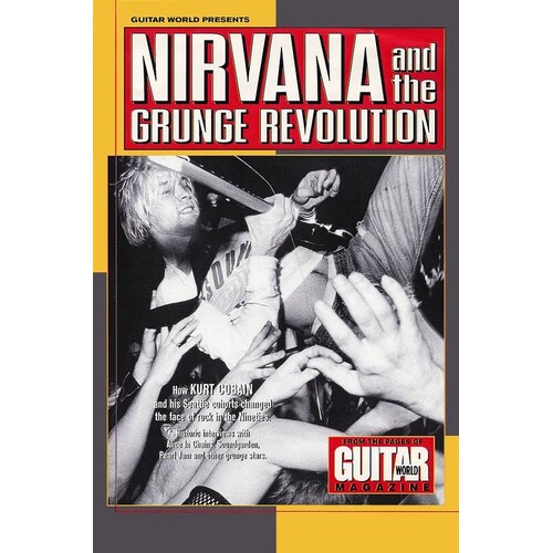 Guitar World Presents Nirvana And Grunge Revol (Softcover Book)