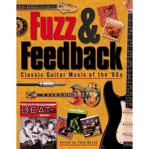 Fuzz And Feedback Classic Guitar Of 60s 
