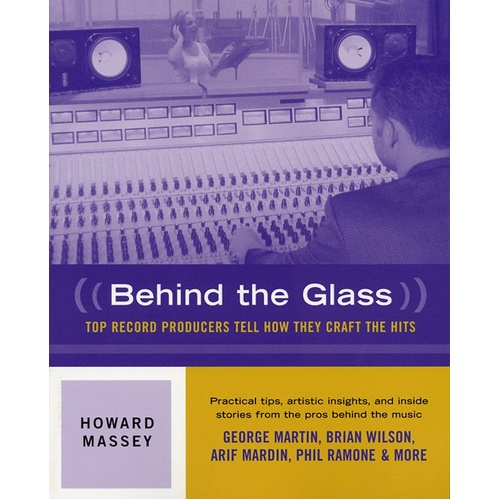 Behind The Glass Top Record Producers Tell (Softcover Book)