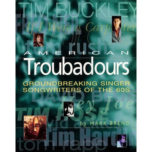 American Troubadours Of The 60S