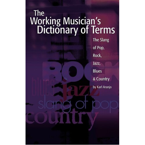Working Musicians Dictionary Of Terms