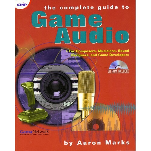 Game Audio The Complete Guide W/CD Rom