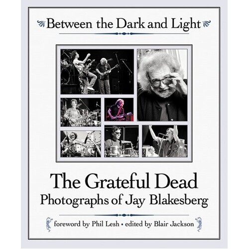 Between The Dark and Light - Grateful Dead (Hardcover Book)