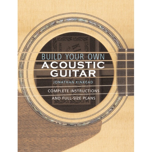 Build Your Own Acoustic Guitar 