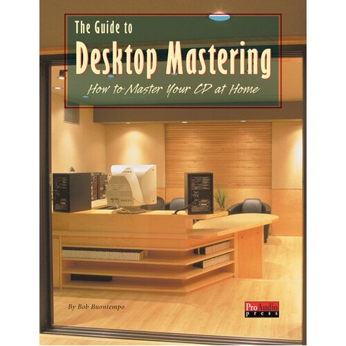 Guide To Desktop Mastering