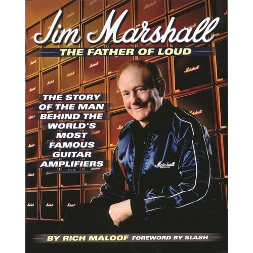Jim Marshall The Father Of Loud (Hardcover Book)