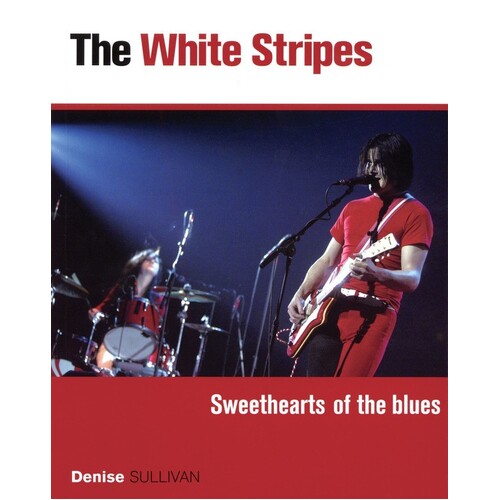 White Stripes Sweethearts Of The Blues (Softcover Book)