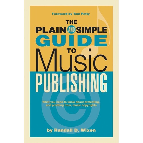 Plain And Simple Guide To Music Publishing (Hardcover Book)