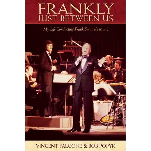 Frankly Just Between Us Conducting Frank Sinatra (Hardcover Book)