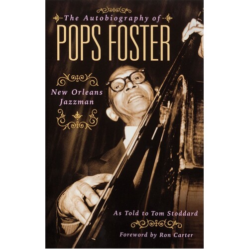 Autobiography Of Pops Foster - New Orleans Jazz