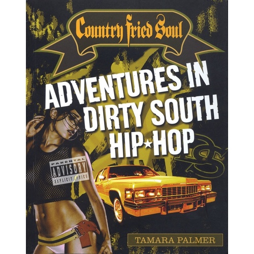 Country Fried Soul Adventures In Dirty South (Softcover Book)
