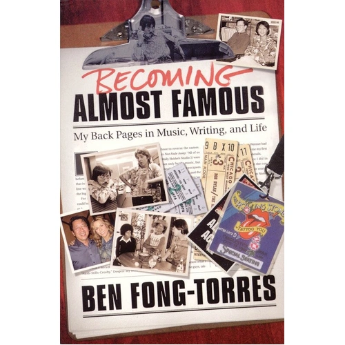 Becoming Almost Famous by Ben Fong-Torres, Backbeat Books, 249 pages