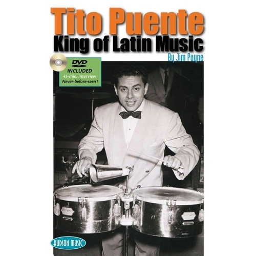Tito Puente: King of Latin Music BK/DVD - Biography, History of Afro-Cuban/Salsa Music, 2-Hour DVD, 128 Pages, Includes Photos and Discography