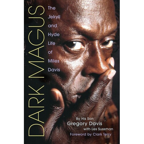 Dark Magus Inside Story Of Miles Davis