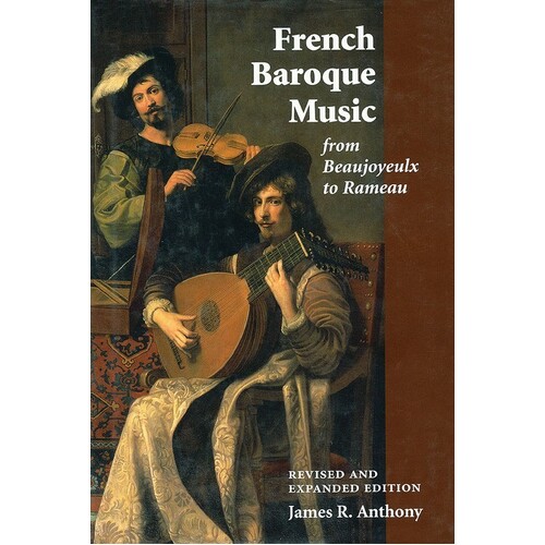 French Baroque Music Beaujoyeulx To Rameau