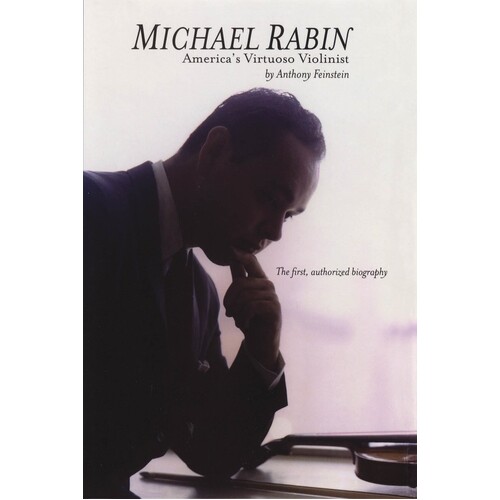 Michael Rabin Americas Virtuoso Violinist (Hardcover Book)