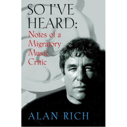 So Ive Heard - Notes Of A Migratory Music Critic