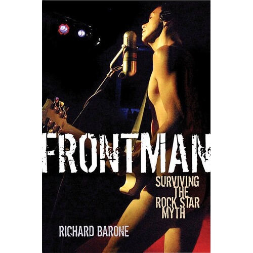 Frontman Surviving The Rock Star Myth