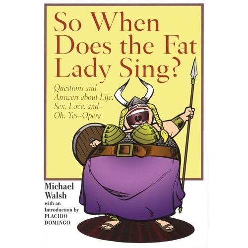 So When Does The Fat Lady Sing (Softcover Book)
