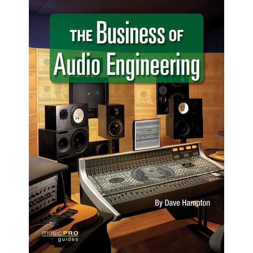 Business Of Audio Engineering (Softcover Book)