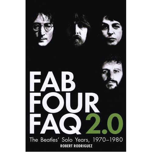 FAlfred's Basic Four FAQ 2.0 The Solo Years 1970 - 1980 (Softcover Book)