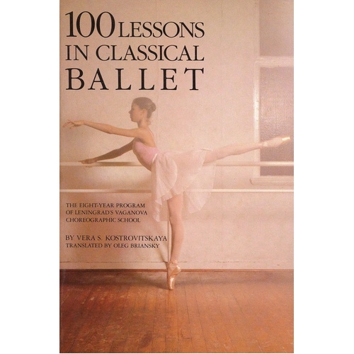 100 Lessons In Classical Ballet (Book)