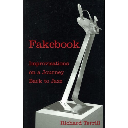 Fakebook Improvisations On A Journey Back To Jaz