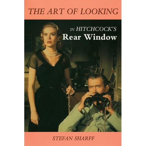 Hitchcocks Rear Window Art Of Looking Series (Pod) (Book)