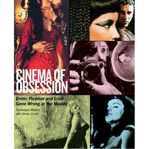 Cinema Of Obsession Erotic Fixation Movies (Softcover Book)