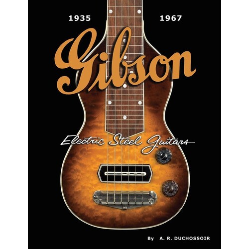Gibson Electric Steel Guitars (Hardcover Book)