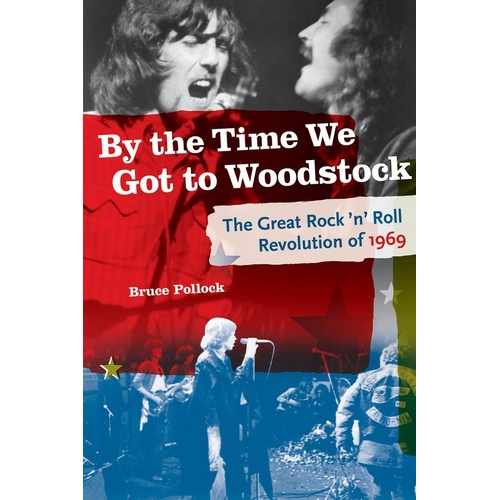 By The Time We Got To Woodstock (Softcover Book)