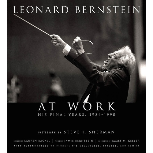 Leonard Bernstein At Work (Hardcover Book)
